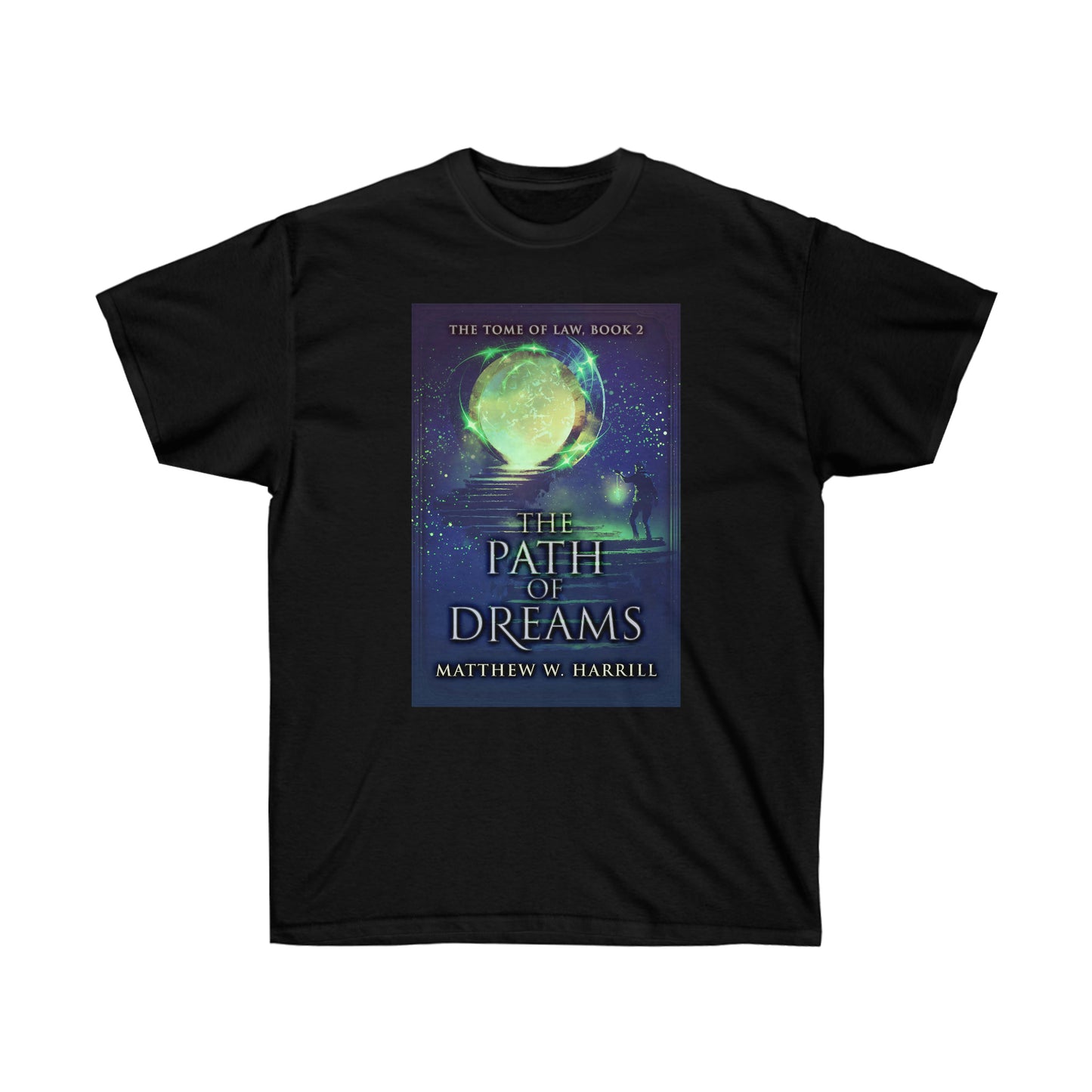 The Path of Dreams - Unisex T-Shirt