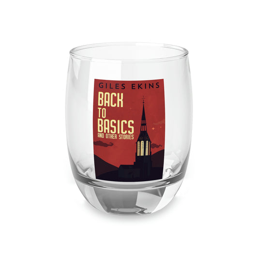Back To Basics And Other Stories - Whiskey Glass