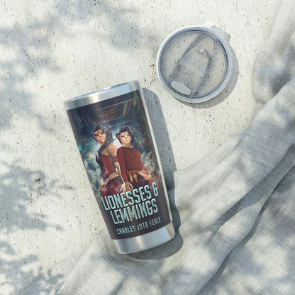 Lionesses & Lemmings - 20 oz Tumbler