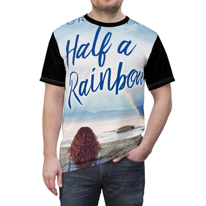 Half A Rainbow - Unisex All-Over Print Cut & Sew T-Shirt