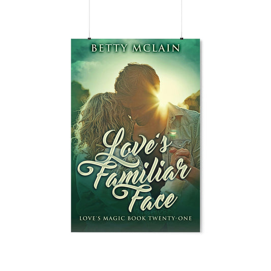 Love's Familiar Face - Matte Poster