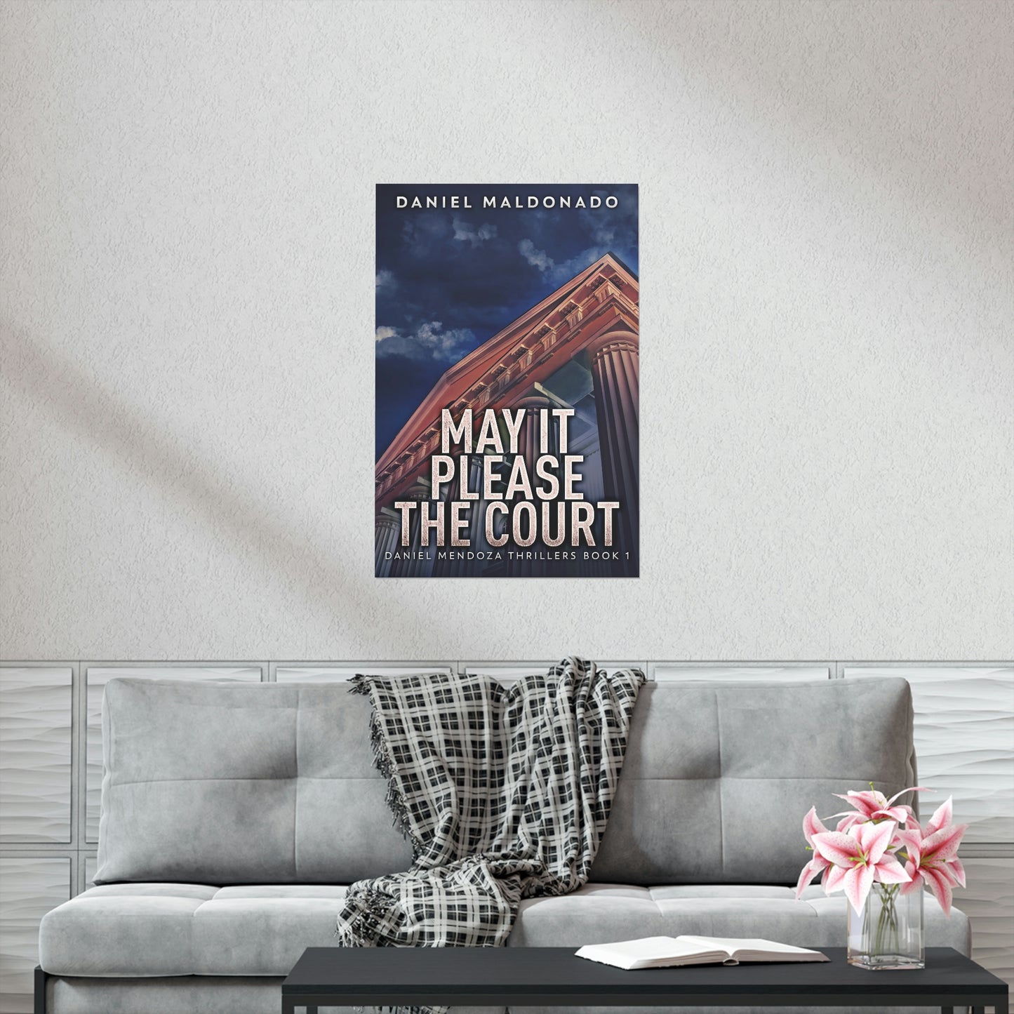 May It Please The Court - Matte Poster