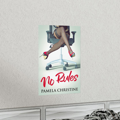 No Rules - Matte Poster