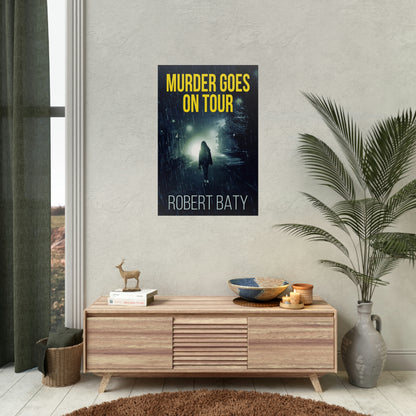 Murder Goes On Tour - Rolled Poster