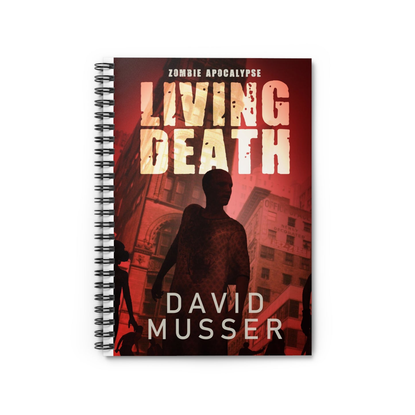 Living Death - Zombie Apocalypse - Spiral Notebook