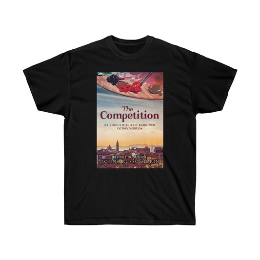 The Competition - Unisex T-Shirt