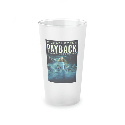 Payback - Frosted Pint Glass