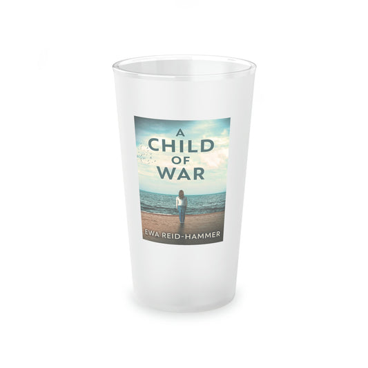A Child Of War - Frosted Pint Glass