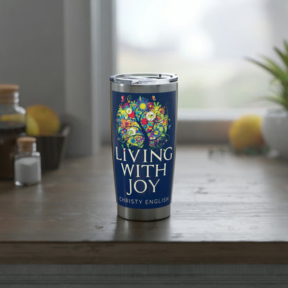 Living With Joy - 20 oz Tumbler
