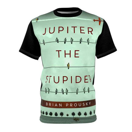 Jupiter the Stupider - Unisex All-Over Print Cut & Sew T-Shirt