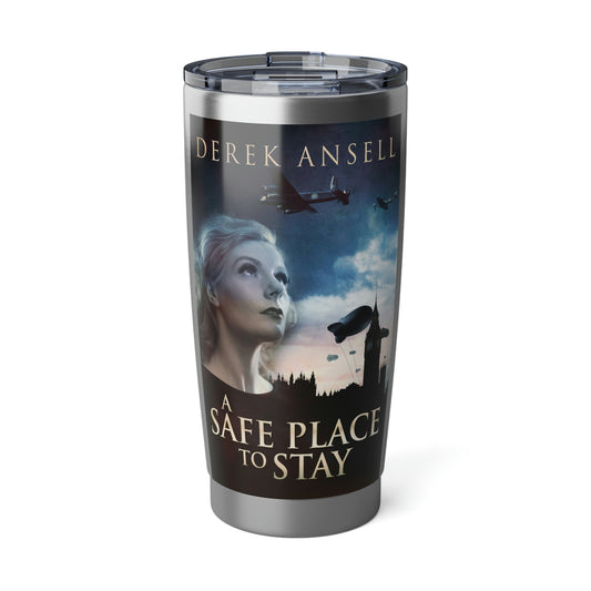 A Safe Place To Stay - 20 oz Tumbler