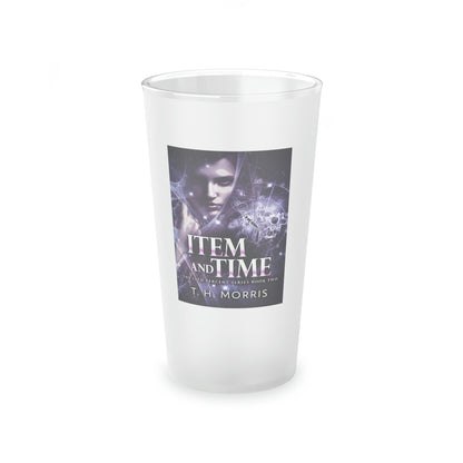 Item and Time - Frosted Pint Glass