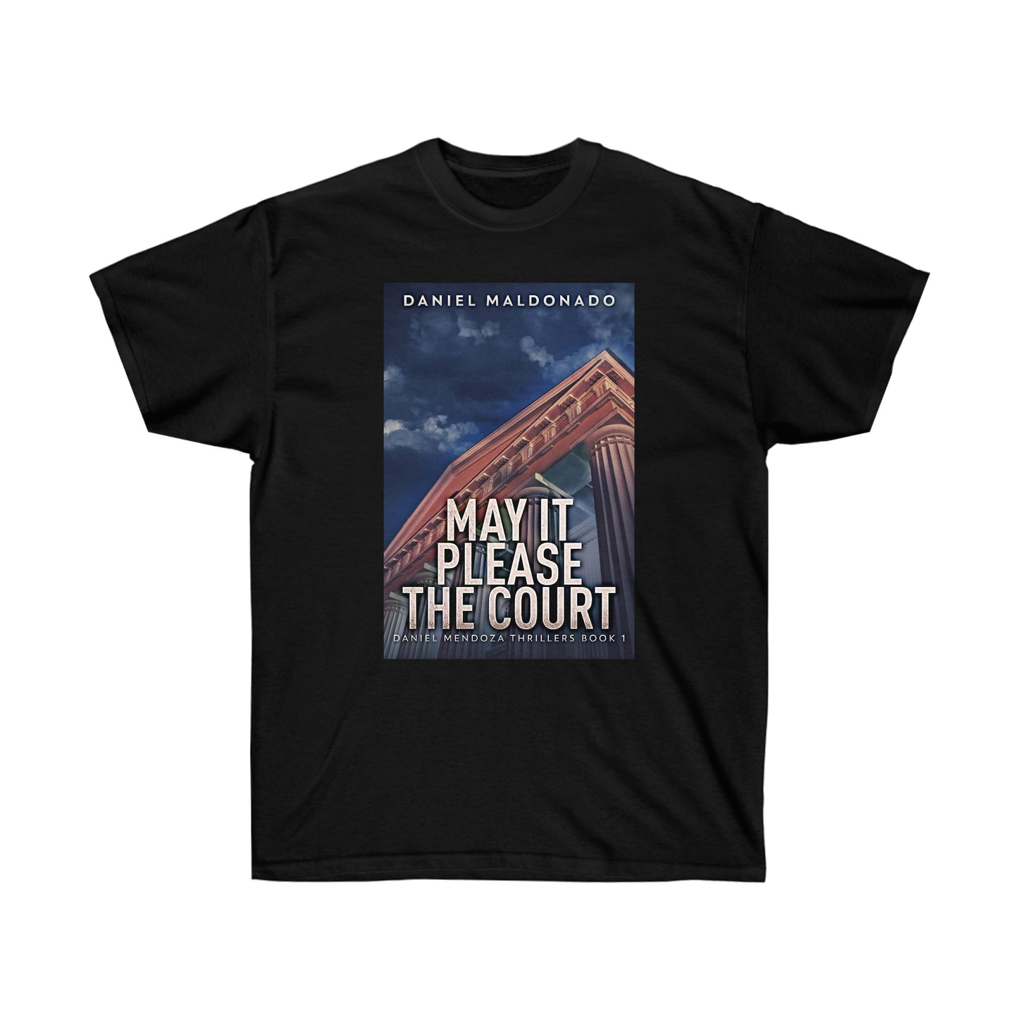 May It Please The Court - Unisex T-Shirt