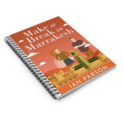Make Or Break In Marrakesh - Spiral Notebook