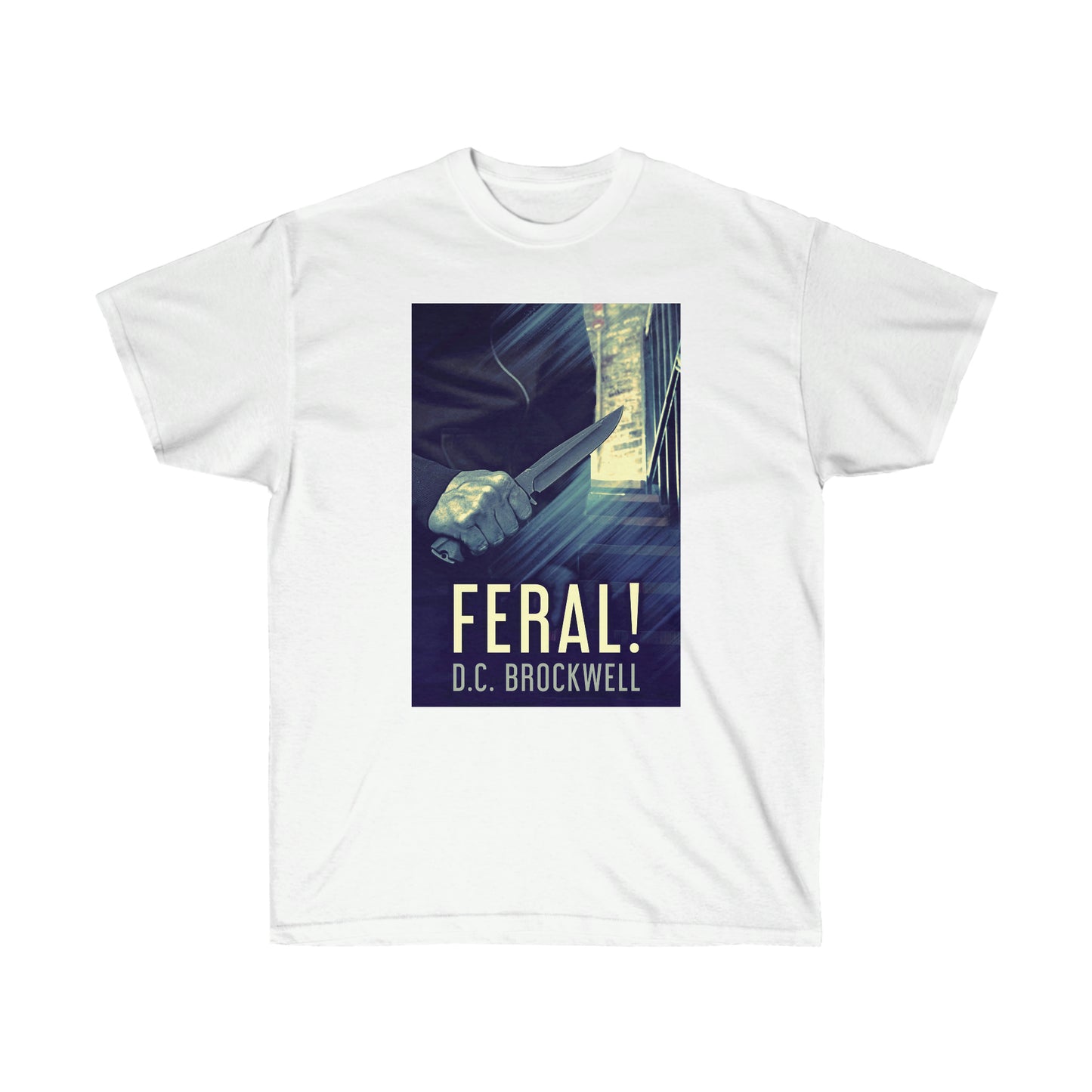 Feral! - Unisex T-Shirt