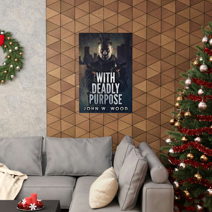 With Deadly Purpose - Matte Poster