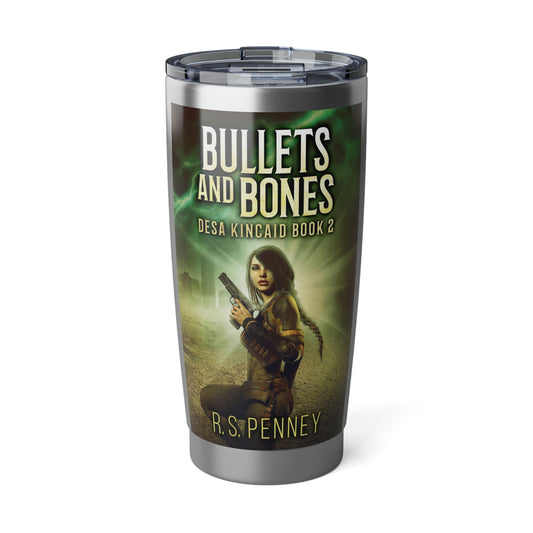 Bullets And Bones - 20 oz Tumbler