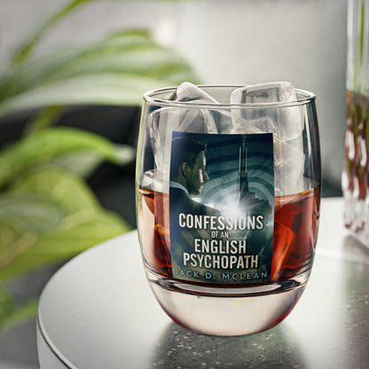 Confessions Of An English Psychopath - Whiskey Glass