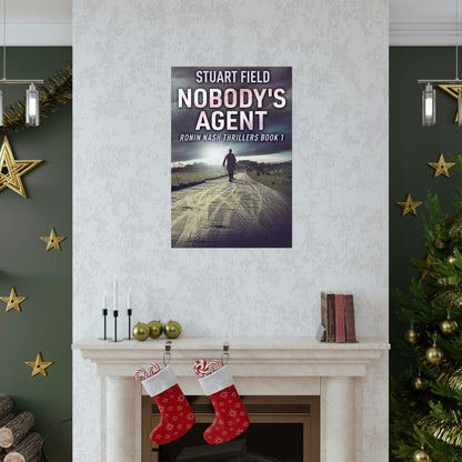 Nobody's Agent - Matte Poster