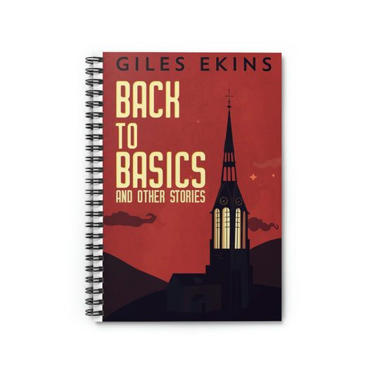 Back To Basics And Other Stories - Spiral Notebook