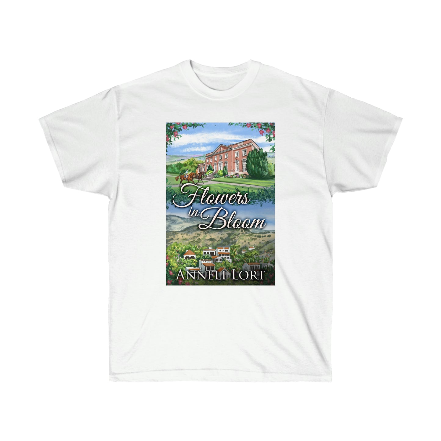 Flowers In Bloom - Unisex T-Shirt