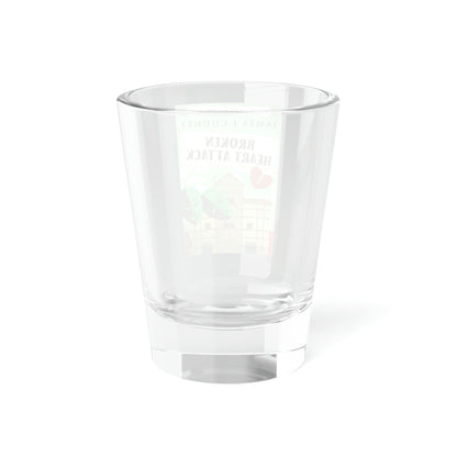 Broken Heart Attack - Shot Glass, 1.5oz