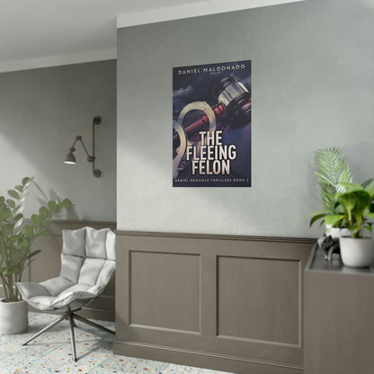 The Fleeing Felon - Rolled Poster