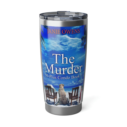 The Murder - 20 oz Tumbler