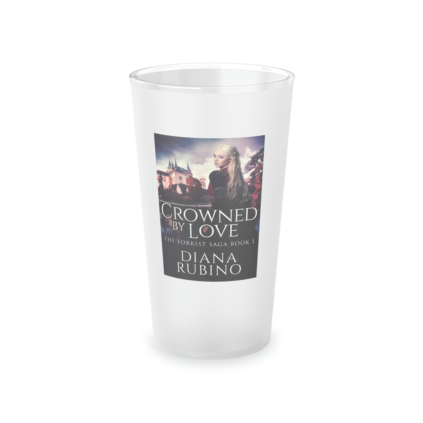 Crowned By Love - Frosted Pint Glass