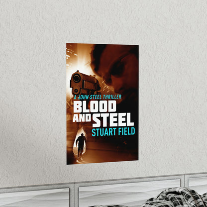 Blood And Steel - Matte Poster