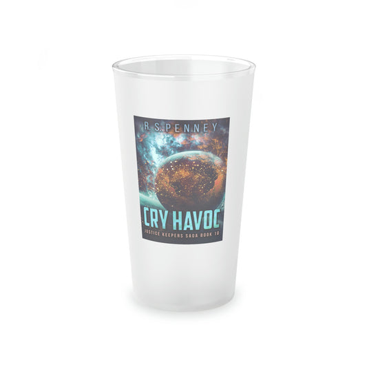 Cry Havoc - Frosted Pint Glass