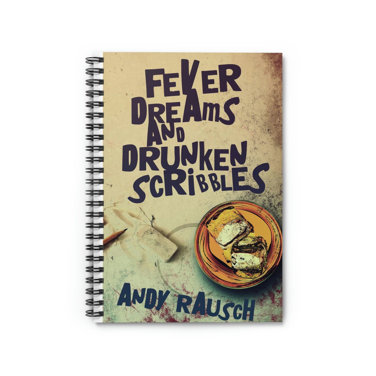 Fever Dreams and Drunken Scribbles - Spiral Notebook