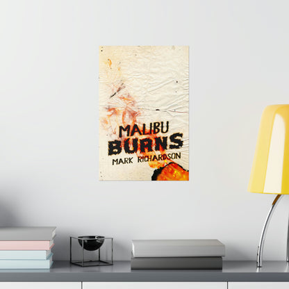 Malibu Burns - Matte Poster
