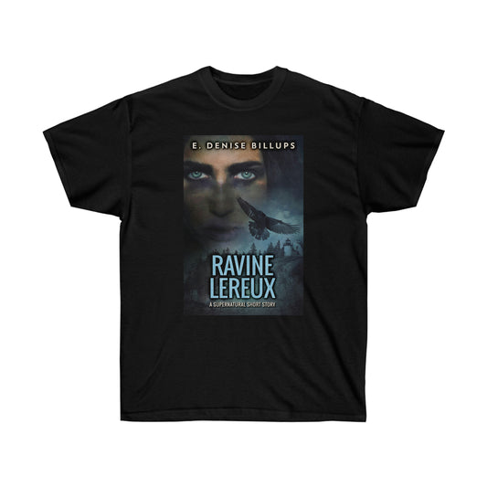 Ravine Lereux - Unisex T-Shirt