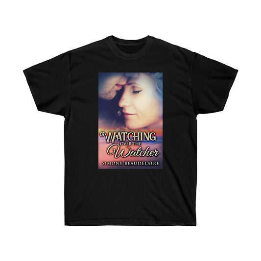 Watching Over The Watcher - Unisex T-Shirt