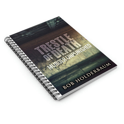 Trestle Of Death - Spiral Notebook