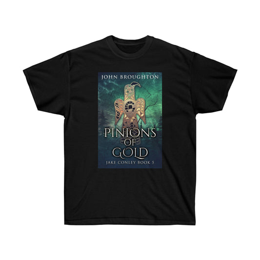 Pinions Of Gold - Unisex T-Shirt