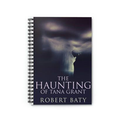 The Haunting Of Tana Grant - Spiral Notebook