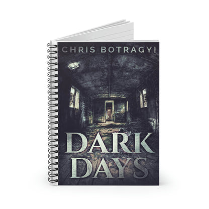 Dark Days - Spiral Notebook