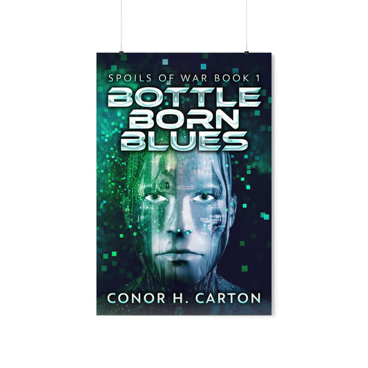 Bottle Born Blues - Matte Poster