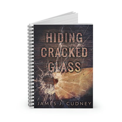 Hiding Cracked Glass - Spiral Notebook