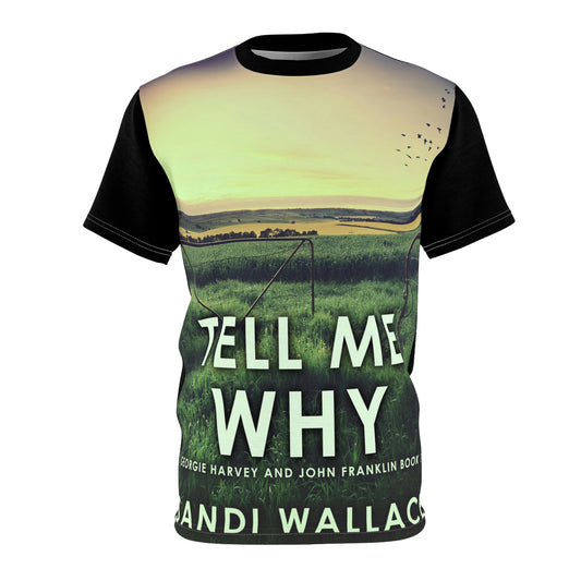 Tell Me Why - Unisex All-Over Print Cut & Sew T-Shirt