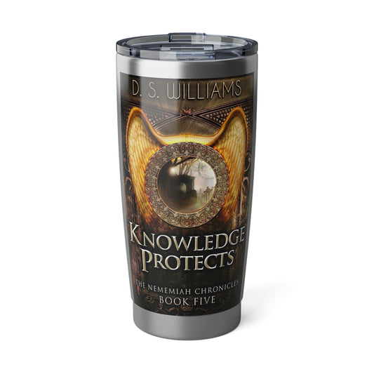 Knowledge Protects - 20 oz Tumbler