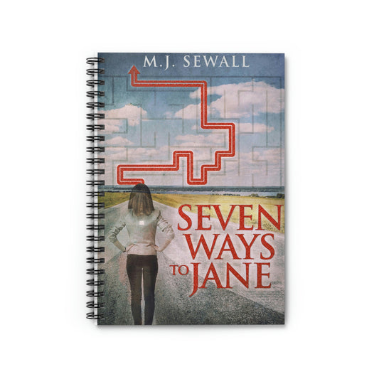 Seven Ways To Jane - Spiral Notebook