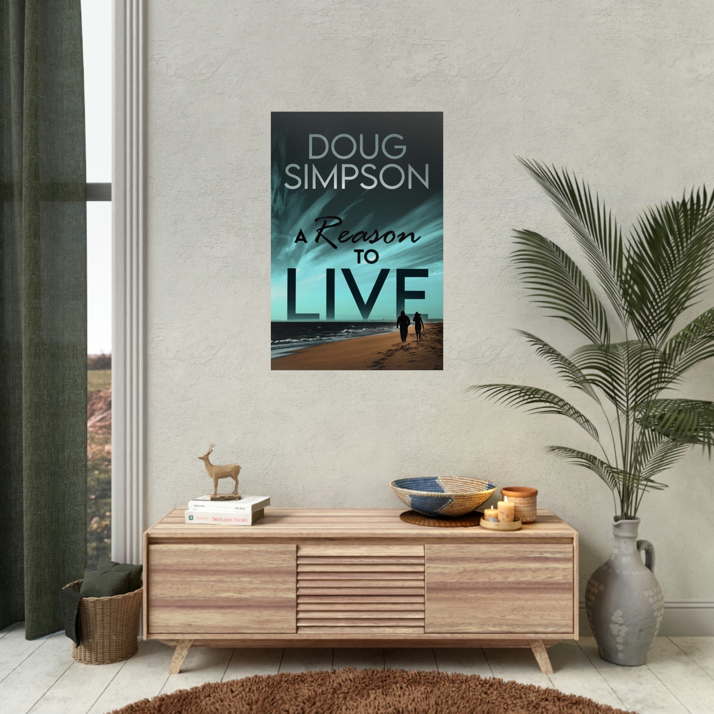 A Reason To Live - Rolled Poster