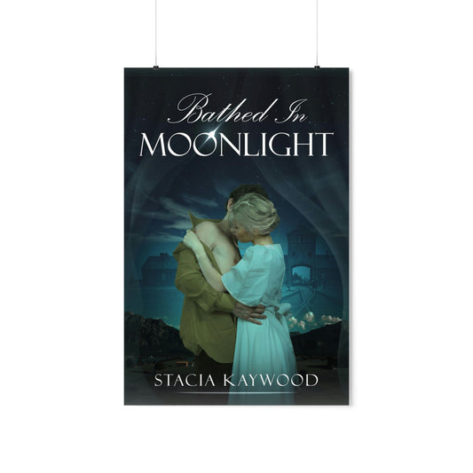Bathed In Moonlight - Matte Poster