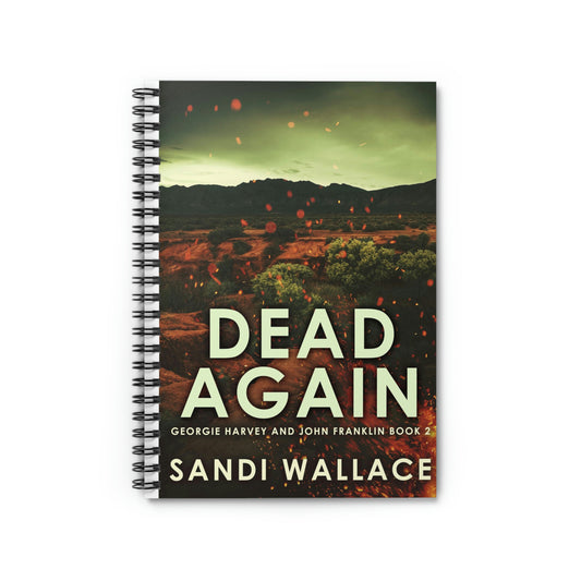 Dead Again - Spiral Notebook