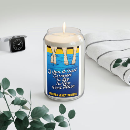 If You'd Just Listened To Me In The First Place - Scented Candle