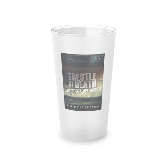 Trestle Of Death - Frosted Pint Glass