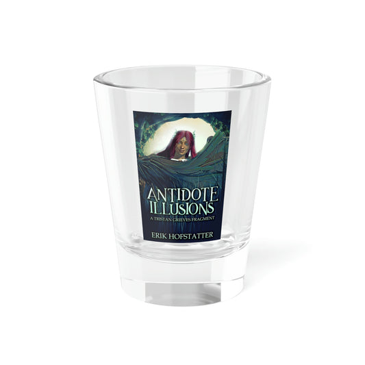 Antidote Illusions - Shot Glass, 1.5oz